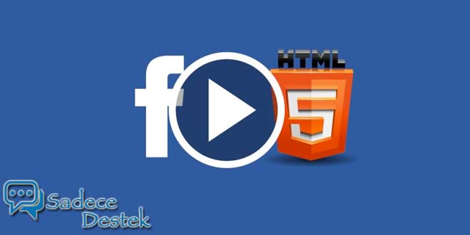 Facebook videoları için artık Flash yerine HTML5 kullanıyor